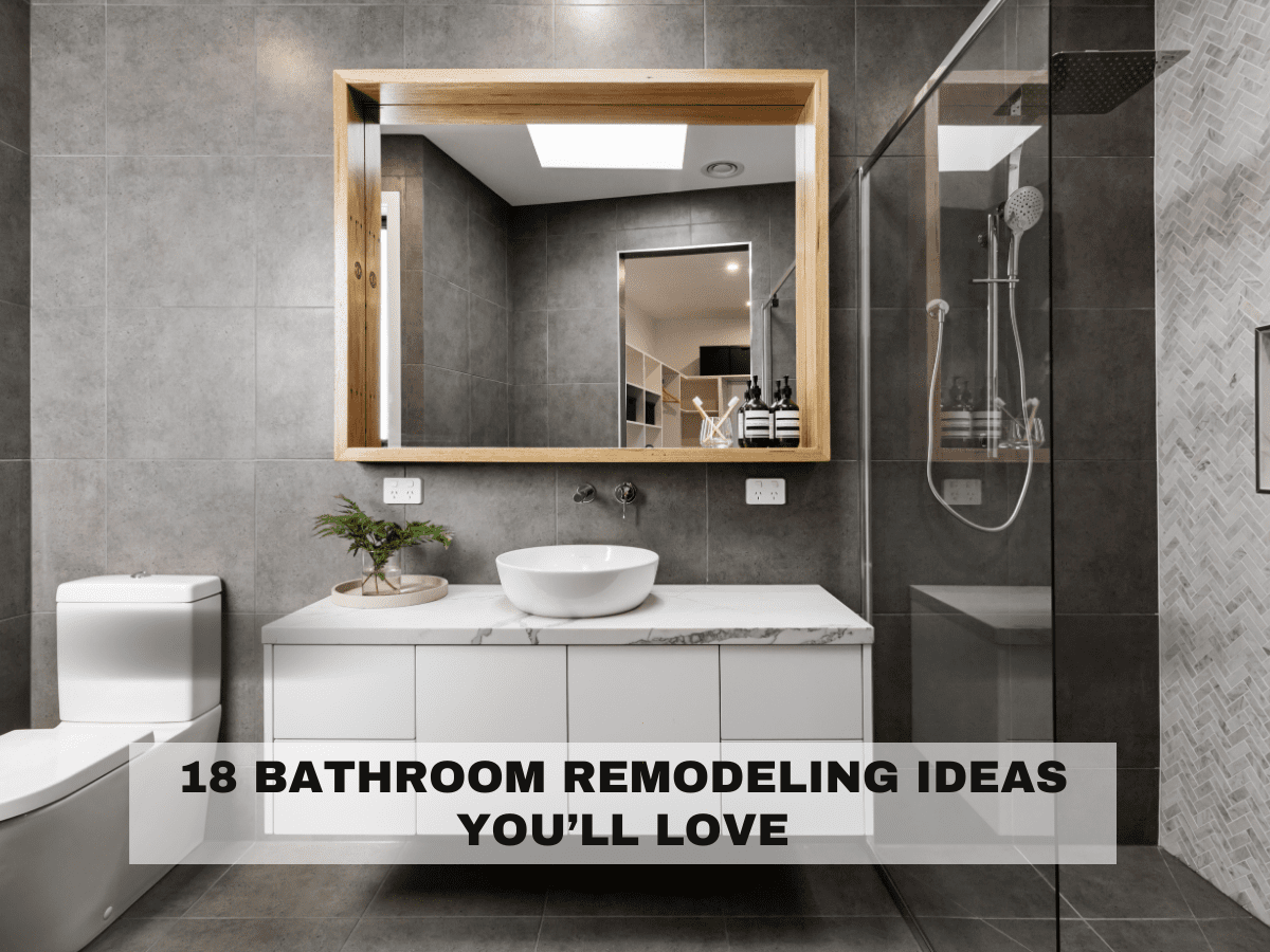 18 Bathroom Remodeling Ideas